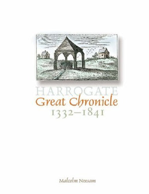 Harrogate Great Chronicle, 1332-1841