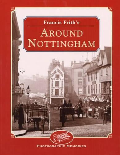 Francis Frith's Around Nottingham