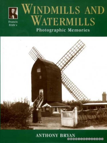 Francis Frith's Windmills and Watermills