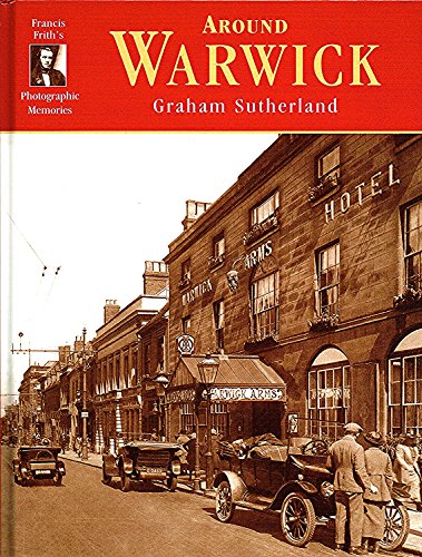 Francis Frith's Photographic Memories: Around Warwick