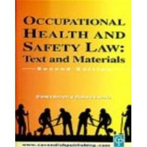 Occupational Health & Safety Law Cases & Materials 2/e