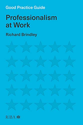 Good Practice Guide: Professionalism at Work