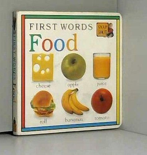 Snapshot Word Board Book:  2 First Words Food