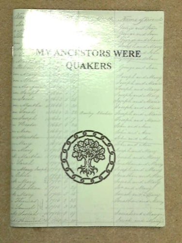 My Ancestors Were Quakers