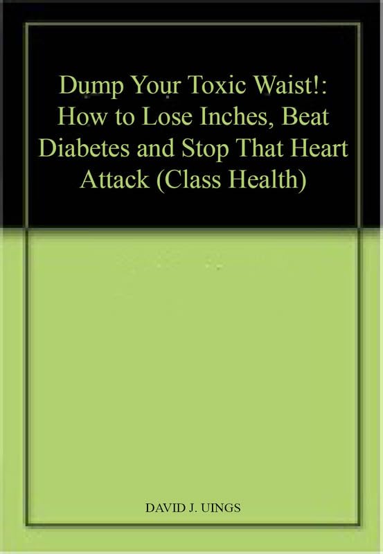 Dump Your Toxic Waist!