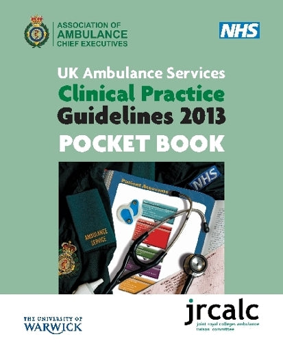 UK Ambulance Services Clinical Practical Guidelines 2013 Pocket Book