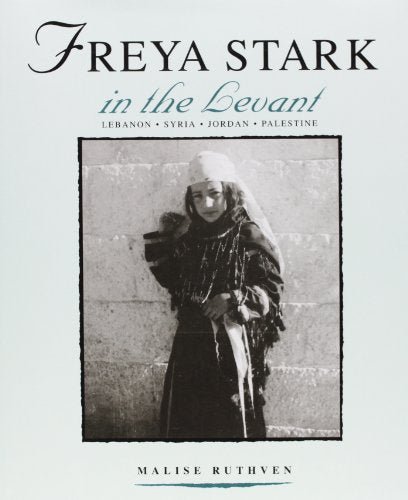 Freya Stark in the Levant
