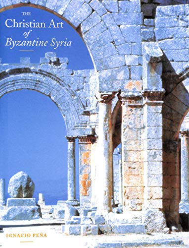 The Christian Art of Byzantine Syria