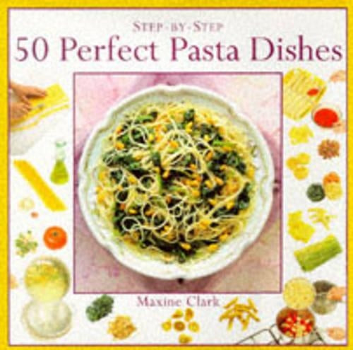50 Perfect Pasta Dishes
