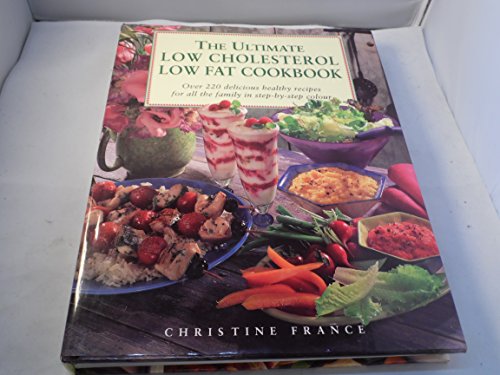 The Ultimate Low Cholesterol Low Fat Cookbook