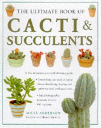 The Ultimate Cacti and Succulents