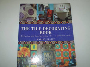 The Tile Decorating Book 
