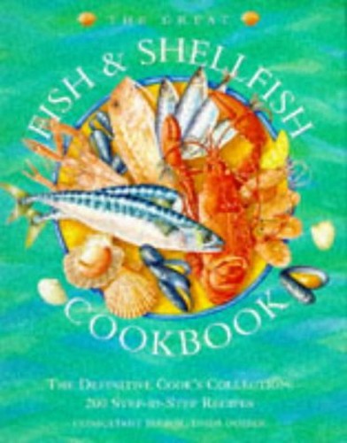 The Great Fish and Seafood Cookbook