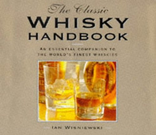 The Classic Whisky Handbook