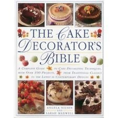 The Cake Decorator's Bible
