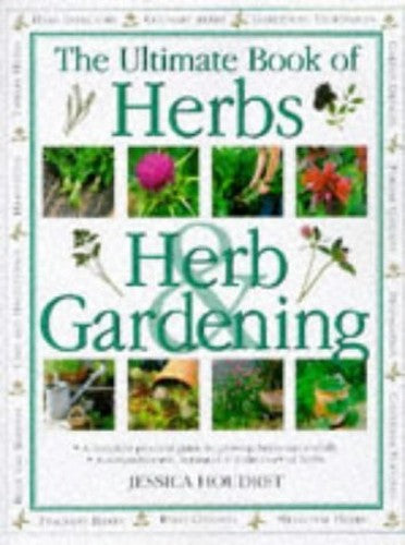 The Ultimate Book of Herbs and Herb Gardening