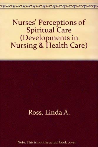 Nurses' Perceptions of Spiritual Care