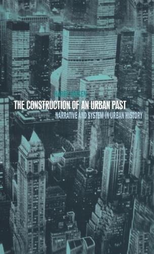 The Construction of an Urban Past