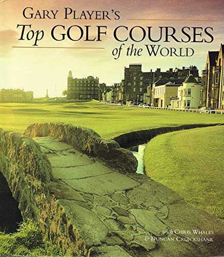 Gary Player's Top Golf Courses of the World