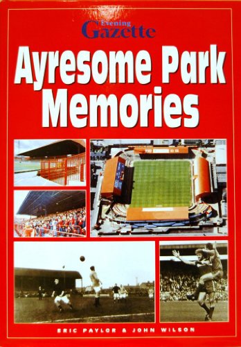 Ayresome Park Memories