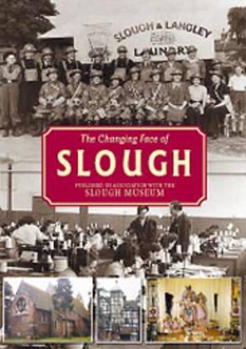 The Changing Face of Slough