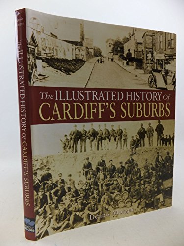 The Illustrated History of Cardiff's Suburbs
