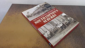 The Illustrated History of Southampton's Suburbs 