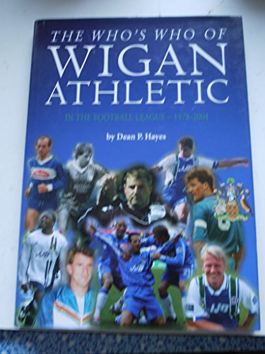 The Who's Who of Wigan Athletic