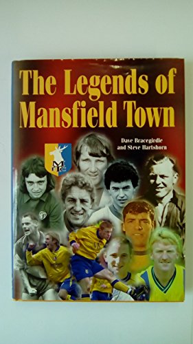 The Legends of Mansfield Town