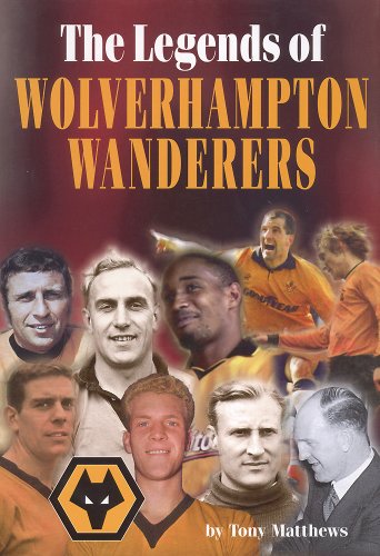 The Legends of Wolverhampton Wanderers