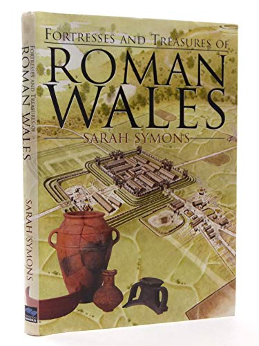 Fortresses and Treasures of Roman Wales