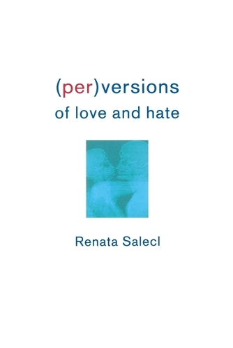 (Per)Versions of Love and Hate