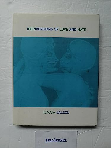 (Per)Versions of Love and Hate