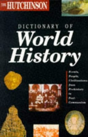 The Hutchinson Dictionary of World History