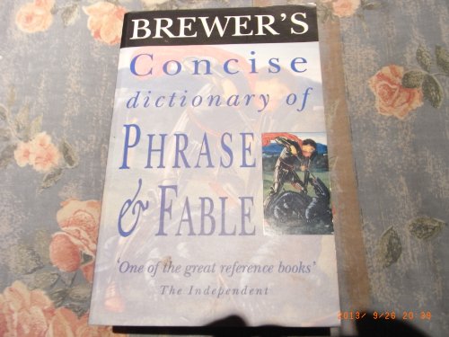 Brewer's Concise Dictionary of Phrase and Fable