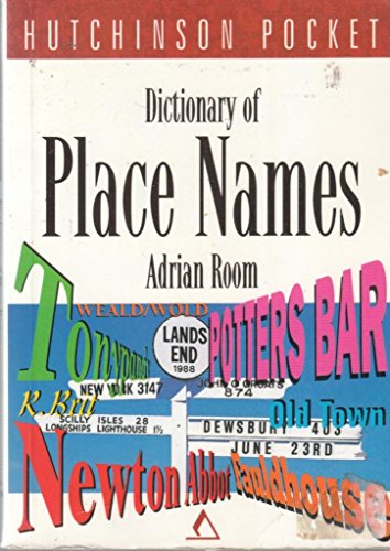 The Hutchinson Pocket Dictionary of Place Names