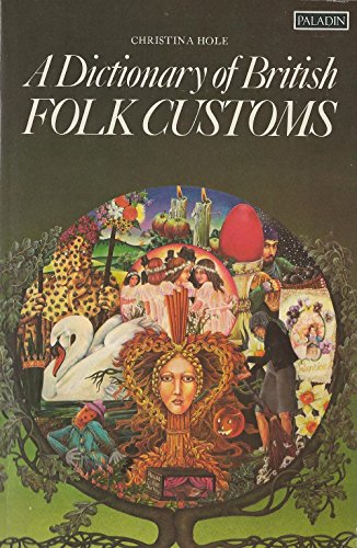 A Dictionary of British Folk Customs