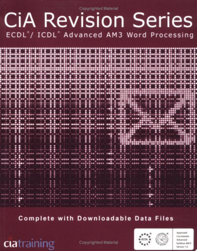 CiA Revision Series ECDL/ICDL Advanced AM3  Word Processing