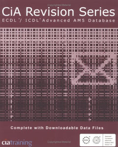 CiA Revision Series ECDL/ICDL Advanced AM5 Databases 