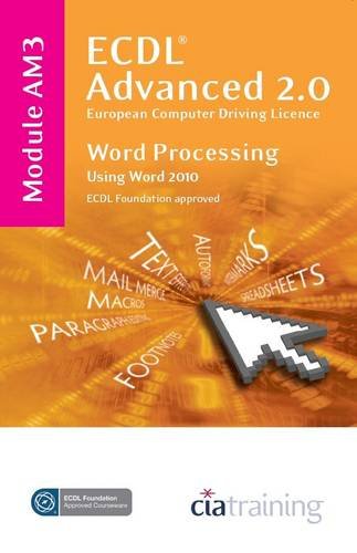 ECDL Advanced Syllabus 2.0 Module AM3 Word Processing Using Word 2010