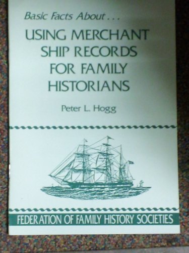 Basic Facts About Using Merchant Ship Records