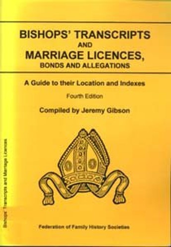 Bishops' Transcripts and Marriage Licences, Bonds and Allegations