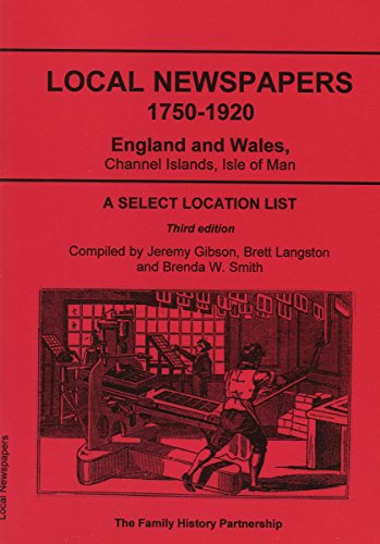 Local Newspapers 1750-1920 England, Wales, Channel Islands and Isle of Man