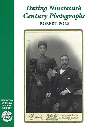 Dating Nineteenth Century Photographs