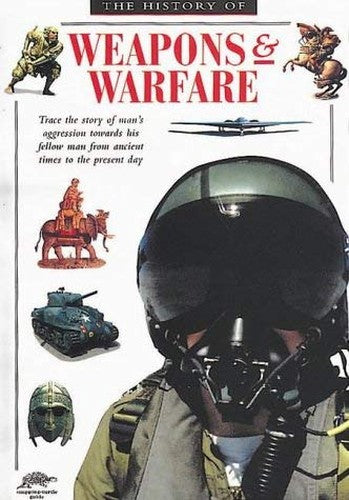 History of Weapons and Warfare