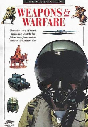 History of Weapons and Warfare