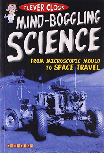 Clever Clogs: Mind-Boggling Science