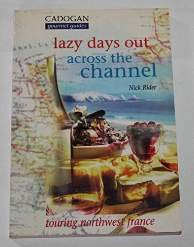 Lazy Days Out Across the Channel
