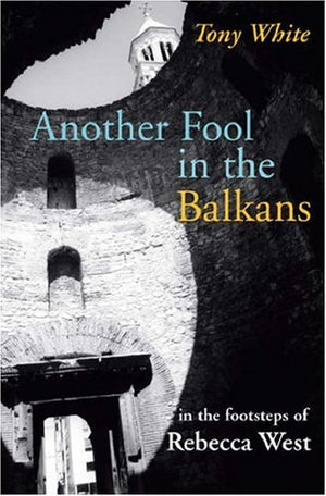Another Fool in the Balkans