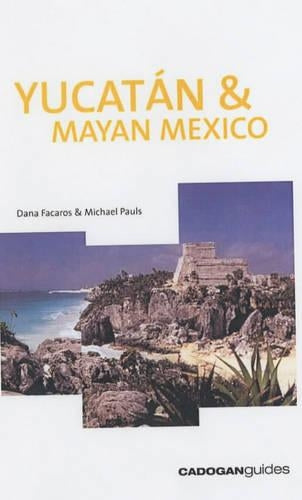 Yucatan and Mayan Mexico